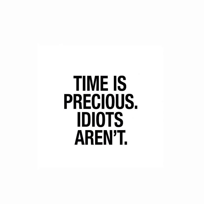 Have no time for idiots - Image 4